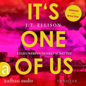 It's One Of Us - Lügen werfen dunkle Schatten (Ungekürzt), J. T. Ellison
