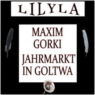 Jahrmarkt in Goltwa audiobook, Maxim Gorki
