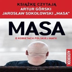 MASA o kobietach polskiej mafii, Artur Górski, Jarosław "MASA" Sokołowski