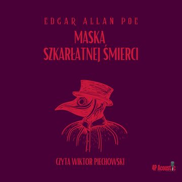 Maska szkarłatnej śmierci audiobook, Edgar Allan Poe