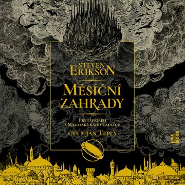 Měsíční zahrady audiobook, Steven Erikson