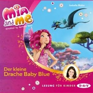 Der kleine Drache Baby Blue (Mia and me 5), Isabella Mohn