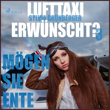 Mögen Sie Ente (Lufttaxi gewünscht? 3) audiobook, Sylvia Grünberger
