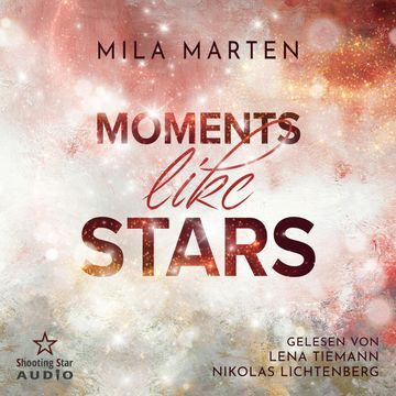 Moments like Stars: Eine Filmstar-Romance - Canada-Love-Dilogie, Band 2 (ungekürzt) audiobook, Mila Marten