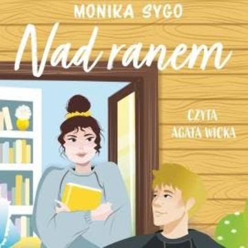 Nad ranem audiobook, Monika Sygo