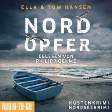 Nordopfer - Inselpolizei Amrum-Föhr - Küstenkrimi Nordsee, Band 2 (ungekürzt) audiobook, Ella Hansen, Tom Hansen