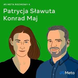 O przyszłości relacji i nowych emocjach - Patrycja Sławuta i Konrad Maj, Facebook Polska