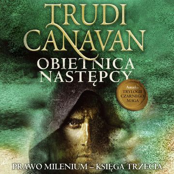 Obietnica Następcy, Trudi Canavan