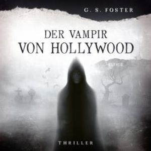 Penny Archer, Band 4: Der Vampir von Hollywood, G.S. Foster