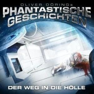 Phantastische Geschichten, Der Weg in die Hölle, Oliver Döring