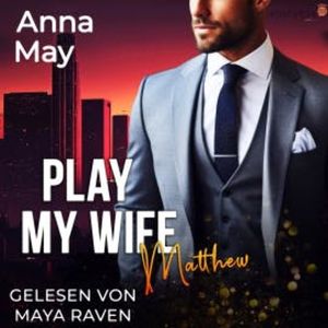 Play My Wife, Anna May