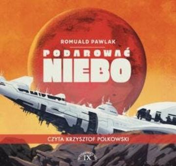 Podarować niebo audiobook, Romuald Pawlak