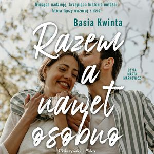 Razem, a nawet osobno, Barbara Kwinta