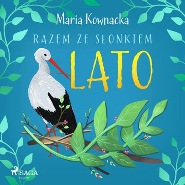 Razem ze słonkiem. Lato audiobook, Maria Kownacka