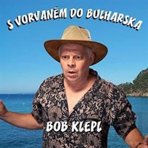 S vorvaněm do Bulharska, Bohumil Klepl