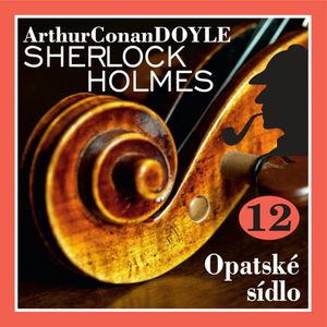 Sherlock Holmes – Opatské sídlo, Arthur Conan Doyle