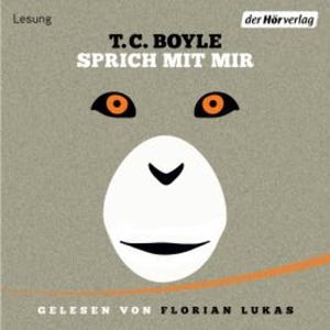 Sprich mit mir, T.C. Boyle