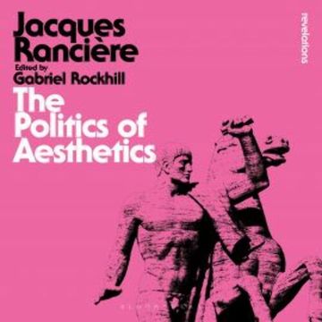 The Politics of Aesthetics audiobook, Jacques Rancière