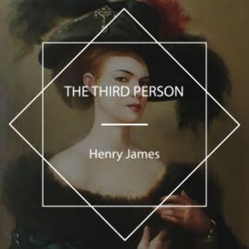 The Third Person audiobook, Henry James