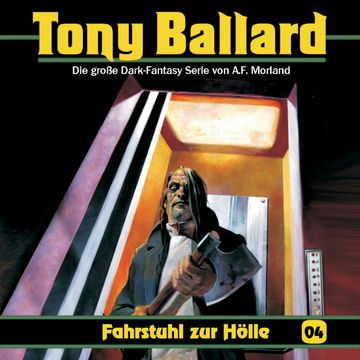 Fahrstuhl zur Hölle (Tony Ballard 4) audiobook, A. F. Morland, Christian Daber, Thomas Birker