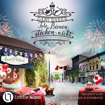 Tote Bienen stechen nicht - Hansel & Pretzel - Mord in der kleinen Bäckerei, Folge 8 (Ungekürzt) audiobook, Dani Baker