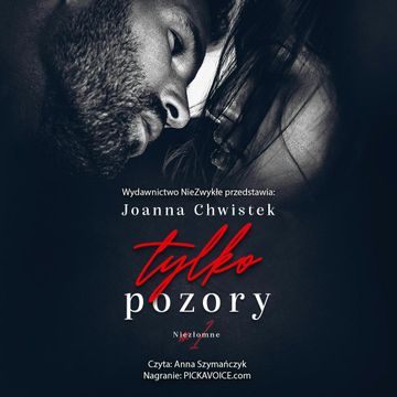 Tylko pozory audiobook, Joanna Chwistek
