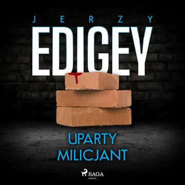 Uparty milicjant audiobook, Jerzy Edigey