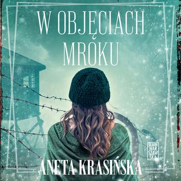 W objęciach mroku. Trylogia gdańska. Tom 3 audiobook, Aneta Krasińska