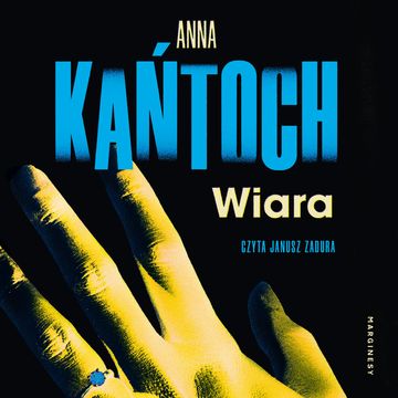 Wiara audiobook, Anna Kańtoch