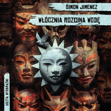 Włócznia rozcina wodę audiobook, Simon Jimenez