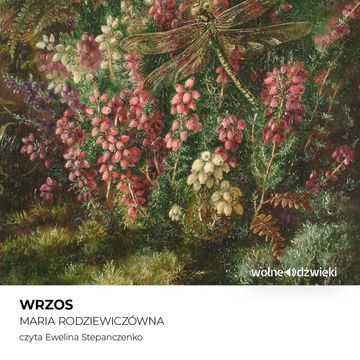 Wrzos audiobook, Maria Rodziewiczówna