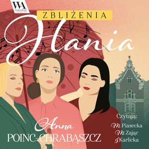 Zbliżenia. Hania. Tom 2, Anna Poinc-Chrabąszcz