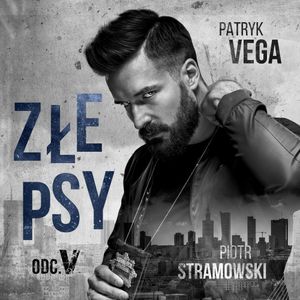 Złe psy, odcinek 5, Patryk Vega