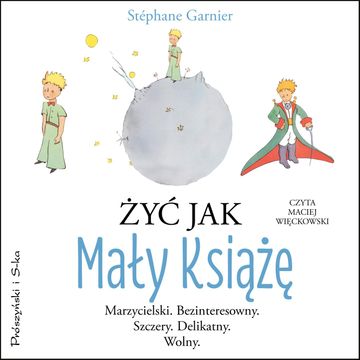 Żyć jak Mały Książę audiobook, Stéphane Garnier