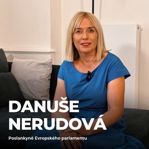 #211: Danuše Nerudová – Jak zachránit demokracii a prozápadní směřování Česka?, Petr Ludwig