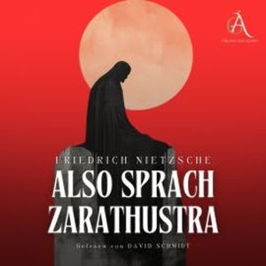 Also sprach Zarathustra - Hörbuch, Friedrich Nietzsche