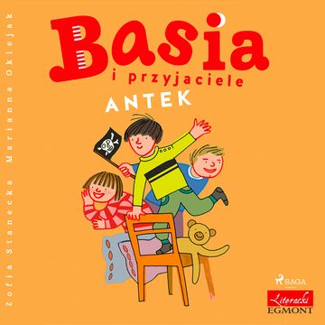 Basia i przyjaciele - Antek audiobook, Zofia Stanecka