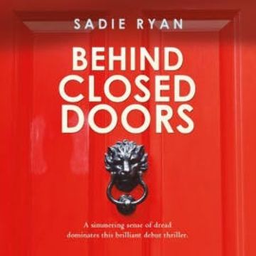 Behind Closed Doors audiobook, Sadie Ryan