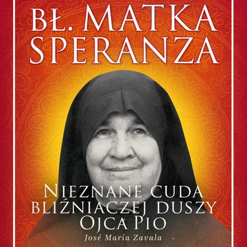 Bł. Matka Speranza, José María Zavala