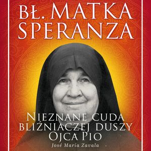 Bł. Matka Speranza, José María Zavala