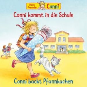 Conni kommt in die Schule (neu) / Conni backt Pfannkuchen, Liane Schneider
