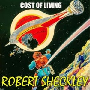 Cost of Living, Robert Sheckley