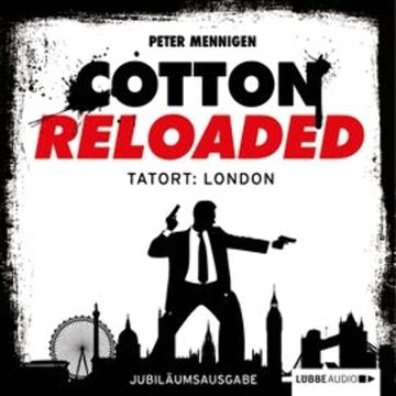 Tatort: London (Cotton Reloaded 30) audiobook, Peter Mennigen
