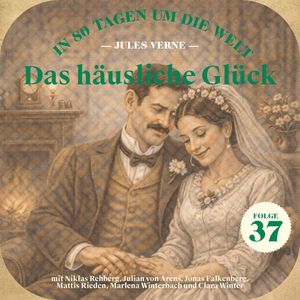 Das häusliche Glück (In 80 Tagen um die Welt, Folge 37), Jules Verne