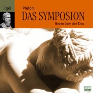 Das Symposion - Reden über den Eros, Platon