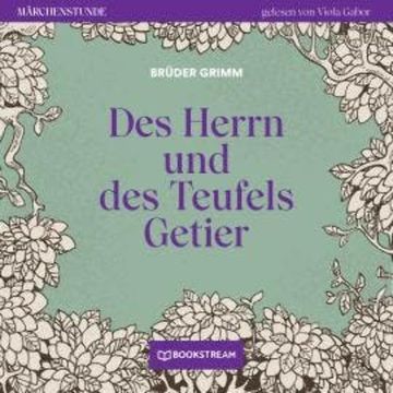 Des Herrn und des Teufels Getier - Märchenstunde, Folge 96 (Ungekürzt) audiobook, Brüder Grimm