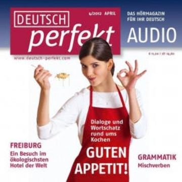 Deutsch lernen Audio - Kochen Sie gerne? audiobook, Felix Forberg