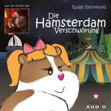 Die Hamsterdam-Verschwörung (Ungekürzt) audiobook, Ralf Bennewitz