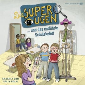 Die Superaugen und das entführte Schulskelett audiobook, Heidi Troi