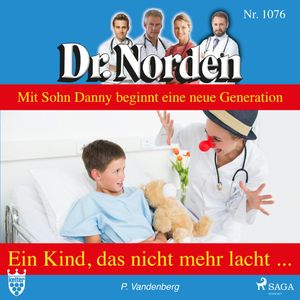 Ein Kind, das nicht mehr lacht (Dr. Norden 1076), Patricia Vandenberg
